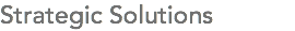 Strategic Solutions